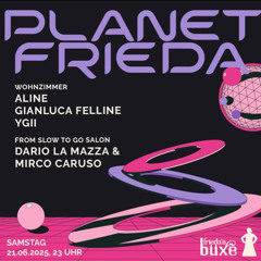 PLANET FRIEDA - 21.06.2025