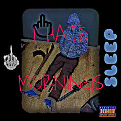 HATE_MORNINGS