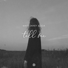 Matt Zaney & SGK - Tell Me