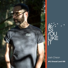 AYLI Ground Level 008: Josh Cheon - The Bank Mixtape