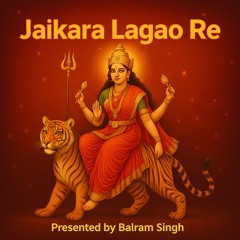 Jaikara Lagao Re