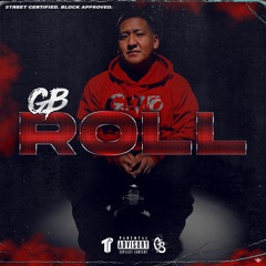 GB - Roll [Thizzler Exclusive]