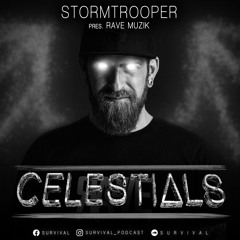 CELESTIALS #010 by STORMTROOPER (pres. Rave Muzik)