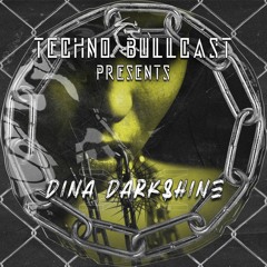 🅢❸ Techno Bullcast #29 - Dina Darkshine