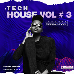 Tech House (Vol.3) (Special Session) Deejay Lexxx) (2022)