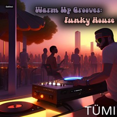 Warm Up Grooves: Funky House