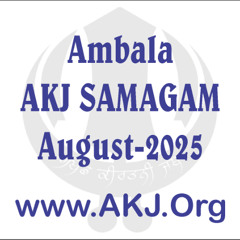 029_Ambala_16Aug2025_SatMor_Dinas Sohellaa_Bhai Jagpal Singh Jee (Kanpur)