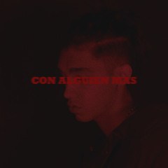 Con Alguien Más