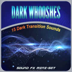 Dark Whooshes Mini-Set Promo