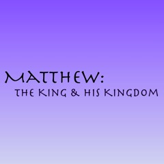 Jesus' Rejection, Herod's Fear, and John's Death (Part 2) - Matthew 13:53-14:12