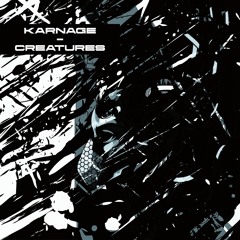 KARNAGE - CREATURES [FREEDOWNLOAD]