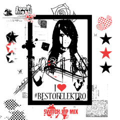 103110 - I <3 #BESTOFELEKTRO (SWITCH VIP MIX)
