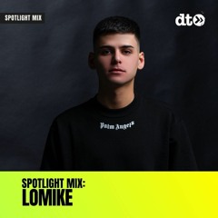 Spotlight Mix: Lomike