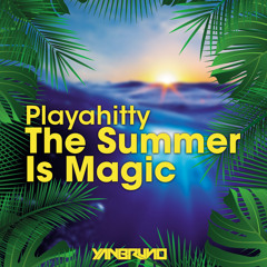 Playahitty - The Summer Is Magic (Yan Bruno Remix) FREE DOWNLOAD!!