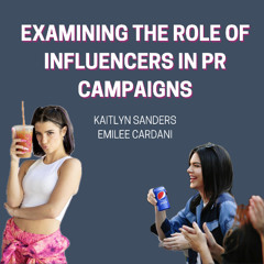 Examining the Role of Influencers in PR Campaigns