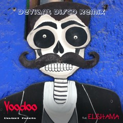 Voodoo - Deviant Disco Remix Vocal