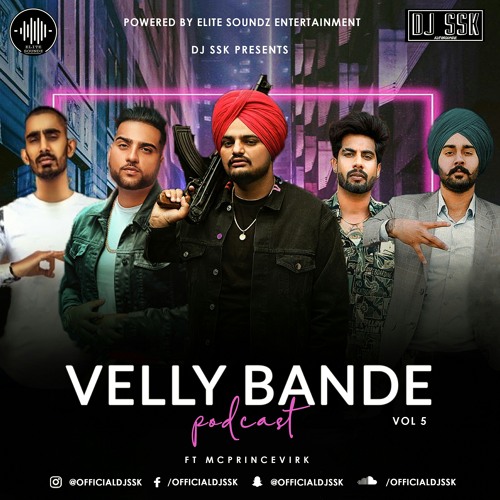 Velly Bande Podcast Vol.5 - DJ SSK Ft. McPrincevirk