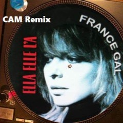 France Gall -  Ella elle l'a (CAM Remix)
