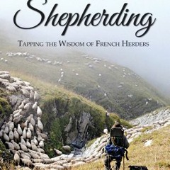[GET] PDF 🎯 The Art & Science of Shepherding by  Michel Meuret &  Fred Provenza EPUB