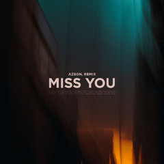 Miss You (Azeon. remix)