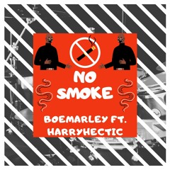 No Smoke (feat. HarryHectic) [prod. Reuel StopPlaying]
