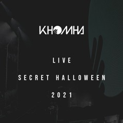 KhoMha Live @ Secret Halloween 2021