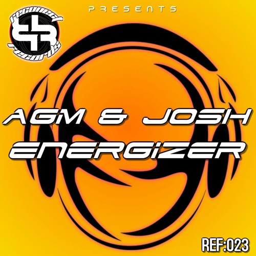 AGM & Josh C - Enegizer