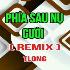 Phía Sau Nụ Cười (TTM Remix)