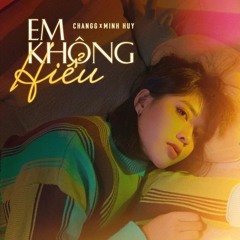 1 hour \\ Changg - Em Không Hiểu (read the description)