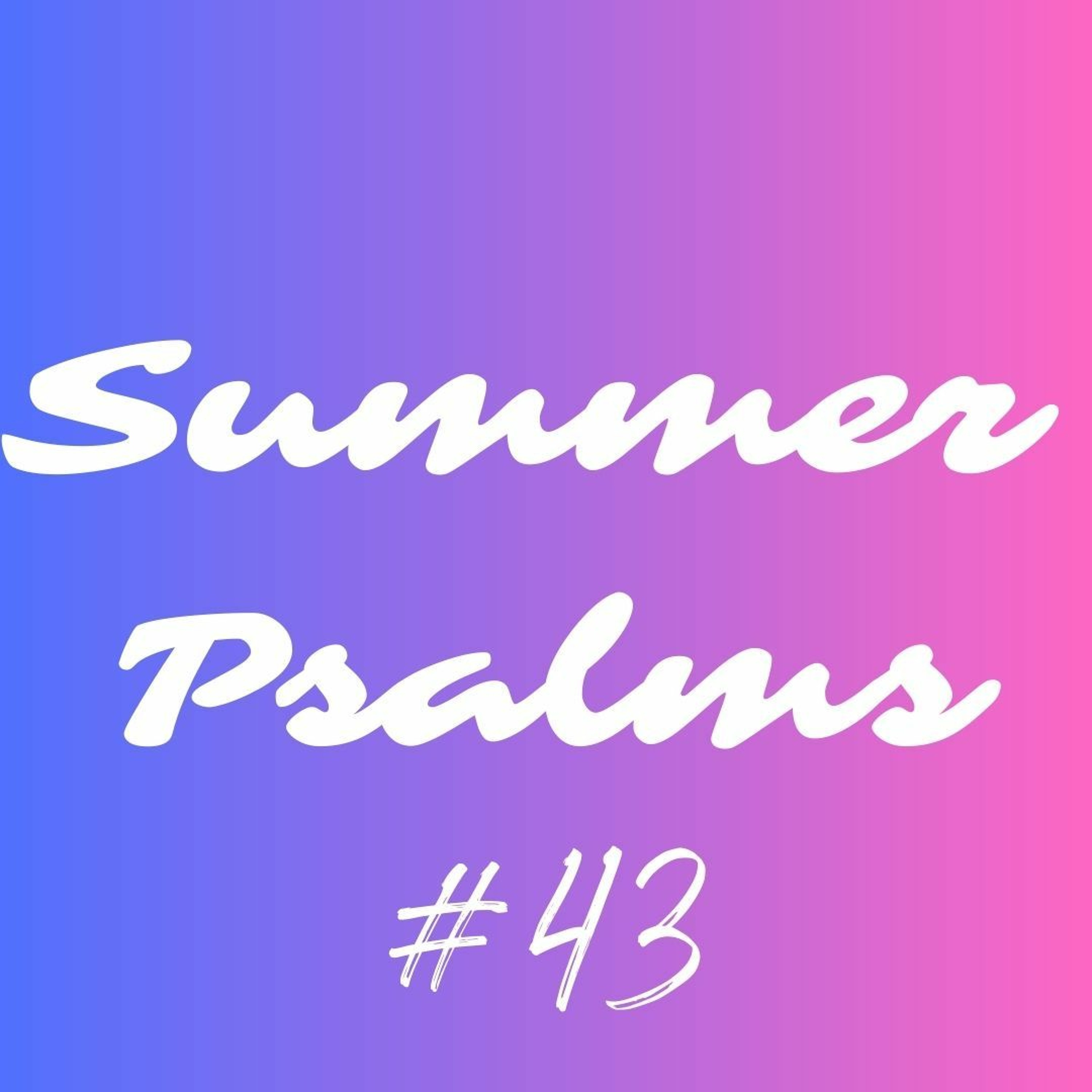 Summer Psalms: 43 (Help My Unbelief) episode artwork
