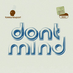 Don't Mind