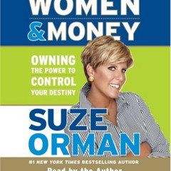 [VIEW] KINDLE 💕 Women & Money: Owning the Power to Control Your Destiny by  Suze Orm