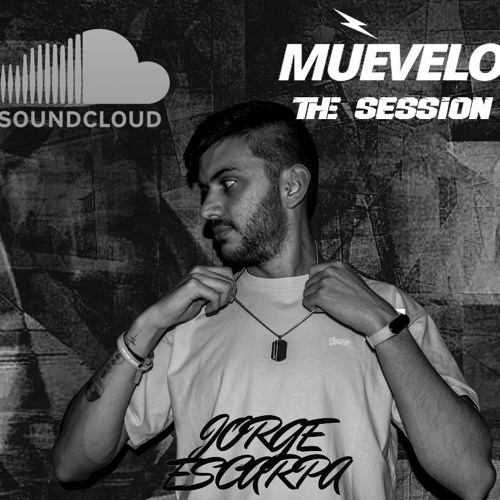 Stream Muévelo The Session Vol.1 by Dj Jorge Escarpa | Listen online ...