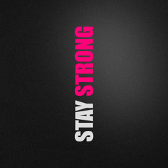 Stay Strong (Snippet)