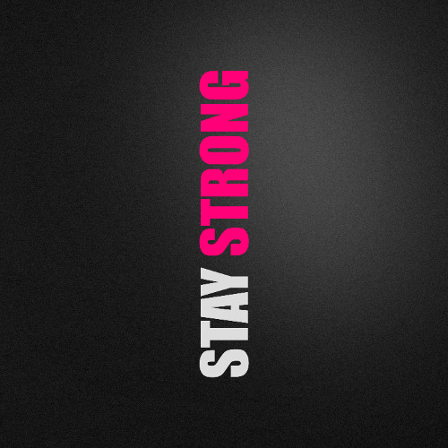 Stay Strong (Snippet)
