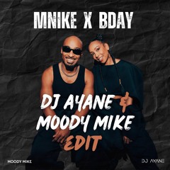 MNIKE X BDAY (DJ AYANE & MOODY MIKE EDIT)
