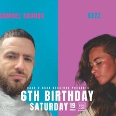 Samuel Sounds X Kezz Back 2 Back Sessions: 6th Birthday Males vs Females