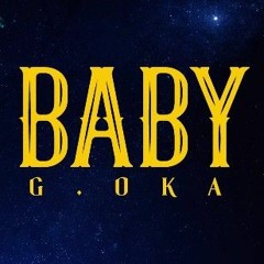 G.oka - baby |  بيبي ( حالي يبقي ايه من غيرك ) - الجنرال اوكا