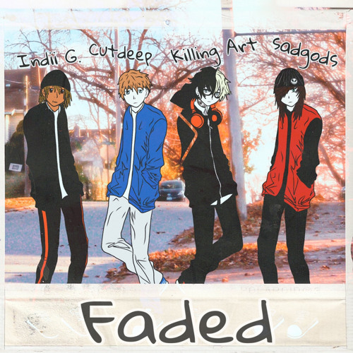 Faded (feat. Indii G. X cutdeep X sadgods)