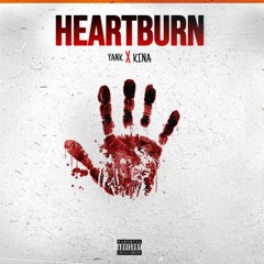 Yank x Kina - Heartburn (Version)