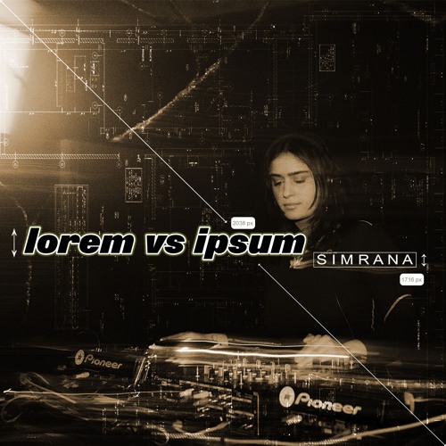 Lorem vs Ipsum 07 - Meet Simrana <3