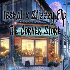 [bsd.u] x Stizzzy Flip The Corner Store