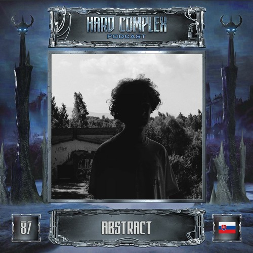 HARD COMPLEX PODCAST | #087 | ABSTRACT (SK)