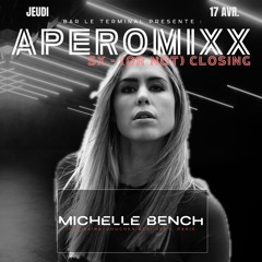 Michelle Bench - (Or Not) Closing @ Aperomixx