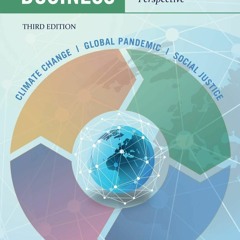 Pdf⚡️(read✔️online) Global Business: An Economic, Social, and Environmental Perspective