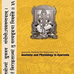 Get EPUB 💑 Ayurvedic Medicine for Westerners: Anatomy and Physiology in Ayurveda by