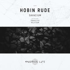 PREMIERE: Hobin Rude - Travectio [Another Life Music]