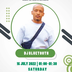 DJ Bluetooth - Thobela FM Guest Mix 16.July.2022