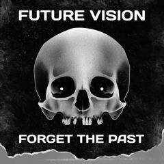 Future Vision - Forget The Past (Rennz Original Mix)