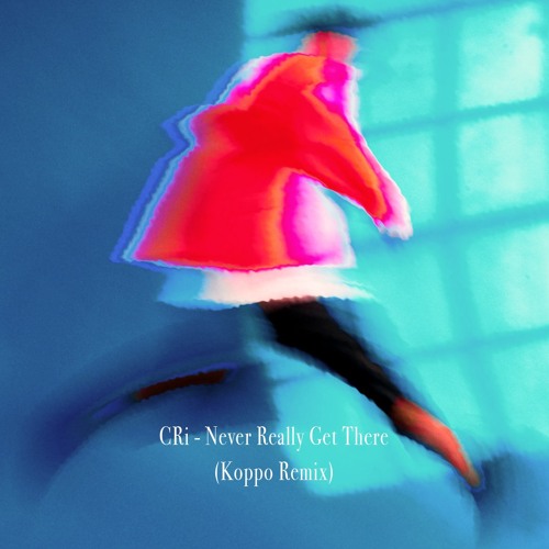 CRi - Never Really Get There (Koppo Remix)